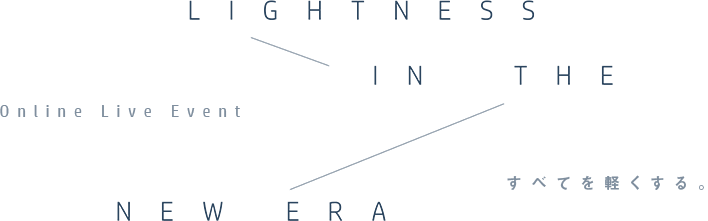 LIGHTNESS IN THE NEWERA