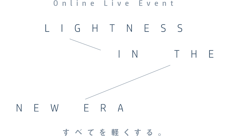 LIGHTNESS IN THE NEWERA